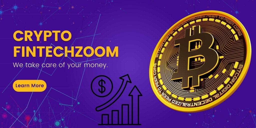 Navigating the Fusion of Crypto and Fintechzoom: Your Ultimate Guide