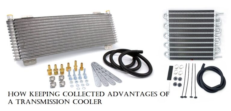 How keeping collected advantages of a transmission cooler